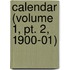 Calendar (Volume 1, Pt. 2, 1900-01)