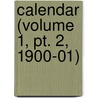 Calendar (Volume 1, Pt. 2, 1900-01) door Trinity College