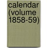 Calendar (Volume 1858-59) door University Of Calcutta