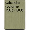 Calendar (Volume 1905-1906) door University Of Edinburgh
