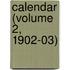 Calendar (Volume 2, 1902-03)