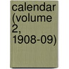 Calendar (Volume 2, 1908-09) by Trinity College