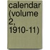 Calendar (Volume 2, 1910-11)