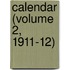 Calendar (Volume 2, 1911-12)