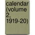 Calendar (Volume 2, 1919-20)