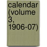 Calendar (Volume 3, 1906-07) door Trinity College
