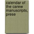 Calendar Of The Carew Manuscripts, Prese