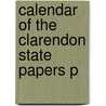Calendar Of The Clarendon State Papers P by The Bodleian Library