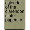 Calendar Of The Clarendon State Papers P door The Bodleian Library