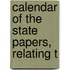 Calendar Of The State Papers, Relating T