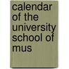 Calendar Of The University School Of Mus door Books Group
