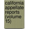 California Appellate Reports (Volume 15) door Bancroft-Whitney Company