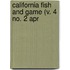 California Fish And Game (V. 4 No. 2 Apr