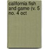 California Fish And Game (V. 5 No. 4 Oct
