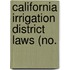 California Irrigation District Laws (No.