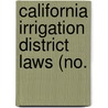 California Irrigation District Laws (No. door California. Division Of Irrigation