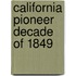 California Pioneer Decade Of 1849