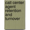 Call Center Agent Retention and Turnover door L. Ahearn