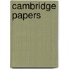 Cambridge Papers by Kirstie Ball