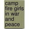 Camp Fire Girls In War And Peace by Isabel Hornibrook