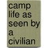 Camp Life As Seen By A Civilian
