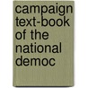 Campaign Text-Book Of The National Democ by Par Democratic Party National Committee