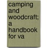 Camping And Woodcraft; A Handbook For Va door Horace Kephart