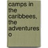 Camps In The Caribbees, The Adventures O