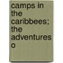 Camps In The Caribbees; The Adventures O