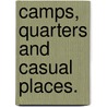 Camps, Quarters And Casual Places. by Archibald Forbes