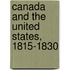 Canada And The United States, 1815-1830