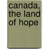 Canada, The Land Of Hope