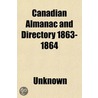 Canadian Almanac And Directory 1863-1864 door Unknown