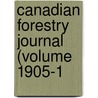 Canadian Forestry Journal (Volume 1905-1 door Canadian Forestry Association