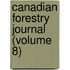 Canadian Forestry Journal (Volume 8)
