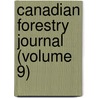 Canadian Forestry Journal (Volume 9) by Canadian Forestry Association