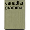 Canadian Grammar by Gillis