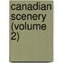 Canadian Scenery (Volume 2)