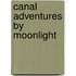 Canal Adventures By Moonlight