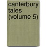 Canterbury Tales (Volume 5) door Harriet Lee