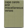 Cape Carols And Miscellaneous Verses door William Selwyn