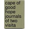 Cape Of Good Hope Journals Of Two Visita by Robert Gray