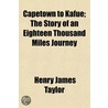 Capetown To Kafue; The Story Of An Eight door Henry James Taylor