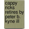 Cappy Ricks Retires By Peter B. Kyne Ill door Kyne