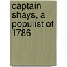 Captain Shays, A Populist Of 1786 by Francine Rivers