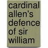 Cardinal Allen's Defence Of Sir William by William Allen