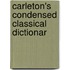 Carleton's Condensed Classical Dictionar