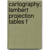 Cartography; Lambert Projection Tables F door U.S. Coast and Geodetic Survey