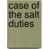 Case Of The Salt Duties