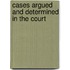 Cases Argued And Determined In The Court